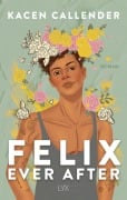Felix Ever After - Kacen Callender