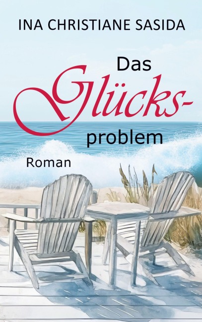 Das Glücksproblem - Ina Christiane Sasida