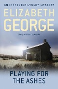 Cover-Bild zum Titel 'Playing For The Ashes' von 'Elizabeth George'