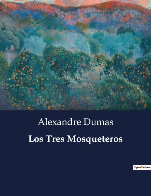 Los Tres Mosqueteros - Alexandre Dumas