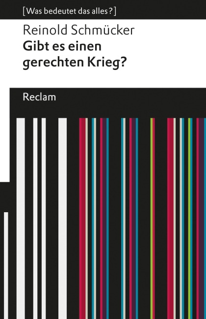 Gibt es einen gerechten Krieg? - Reinold Schmücker