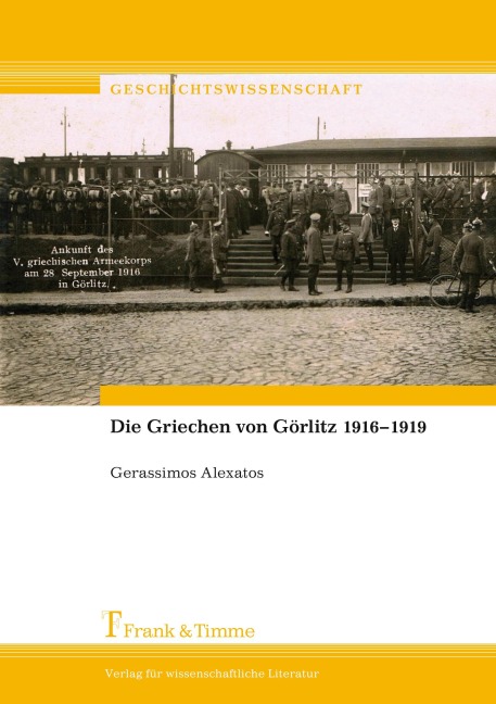 Die Griechen von Görlitz 1916-1919 - Alexatos Gerassimos