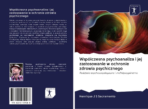 Wspó¿czesna psychoanaliza i jej zastosowanie w ochronie zdrowia psychicznego - Henrique J S Sacramento