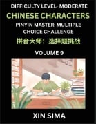Cover-Bild zum Titel 'Kids Learn to Recognize Chinese Characters (Part 9) - Moderate Level Brain Activities, Discover Reading Simplified Chinese Characters, English and pinyin Edition, Test Series with Easy Lessons, HSK All Levels' von 'Sima Xin'