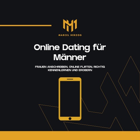 Online Dating für Männer - Marcel Herzog