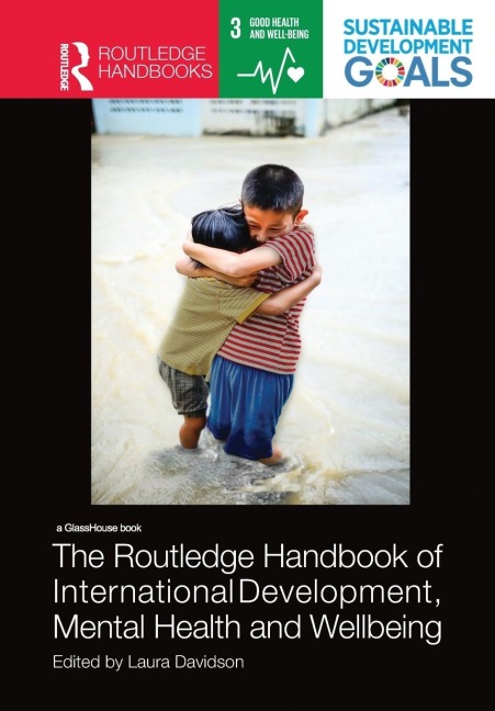 The Routledge Handbook of International Development, Mental Health and Wellbeing - 