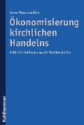 Cover-Bild zum Titel 'Ökonomisierung kirchlichen Handelns' von 'Arne Manzeschke'