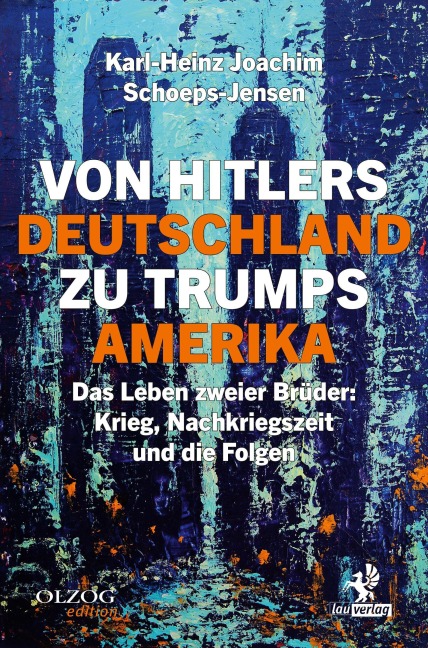 Von Hitlers Deutschland zu Trumps Amerika - Karl-Heinz Joachim Schoeps-Jensen