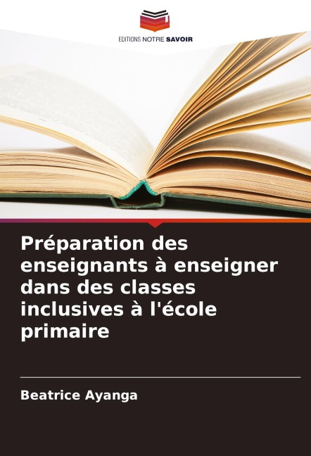Préparation des enseignants à enseigner dans des classes inclusives à l'école primaire - Beatrice Ayanga