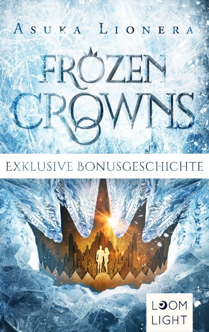 Frozen Crowns: Zwei kostenlose Bonusgeschichten inklusive XXL-Leseprobe zu "Midnight Princess" - Asuka Lionera