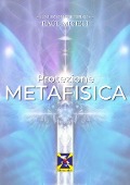 Protezione Metafisica - Raúl Micieli, Editrice Italica