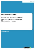 Cover-Bild zum Titel 'Individuelle Nutzererkennung - Benutzeradaptive Systeme und biometrische Systeme' von 'Markus Sebastian Müller'