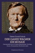 Cover-Bild zum Titel 'Der ganze Wagner. Ein Mosaik' von 'Dieter David Scholz'
