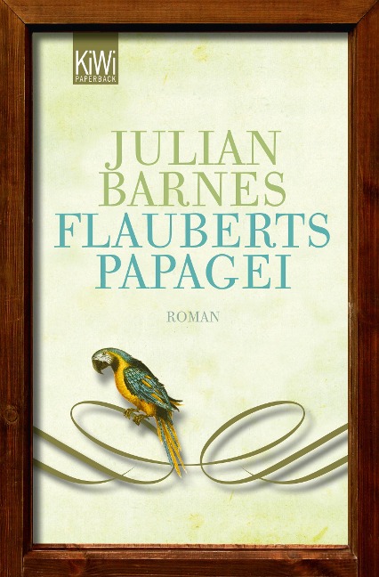 Flauberts Papagei - Julian Barnes