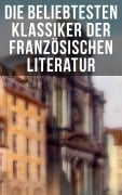 Cover-Bild zum Titel 'Die beliebtesten Klassiker der französischen Literatur' von 'Victor Hugo, Charles Baudelaire, Stendhal, Denis Diderot, Jean Jacques Rousseau'
