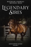 Cover-Bild zum Titel 'Legendary Sires: SHOWJUMPERS EDITION - Volume I' von 'Michael Beas, Mathilde Chereau'