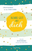 Cover-Bild zum Titel 'Schau gut auf dich' von 'Tobias Conrad, Ursula Neubauer'