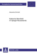 Cover-Bild zum Titel 'Katherine Mansfield im Spiegel Neuseelands' von 'Alexandra Schmidt'
