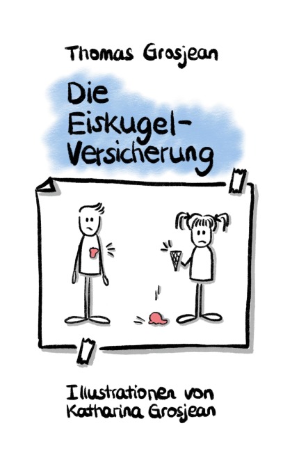 Die Eiskugelversicherung - Thomas Grosjean