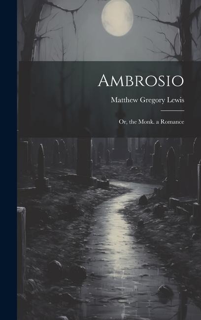 Ambrosio - Matthew Gregory Lewis