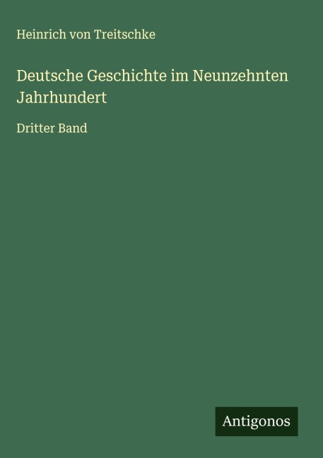 Deutsche Geschichte im Neunzehnten Jahrhundert - Heinrich Von Treitschke