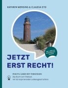 Cover-Bild zum Titel 'Jetzt erst recht' von 'Kathrin Wersing, Claudia Eyd'