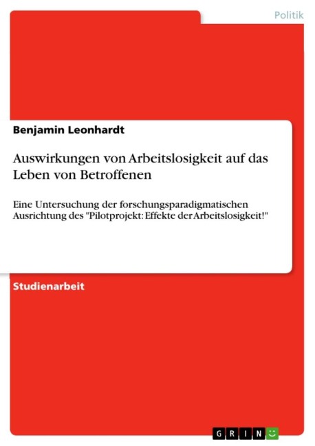 Auswirkungen von Arbeitslosigkeit auf das Leben von Betroffenen - Benjamin Leonhardt