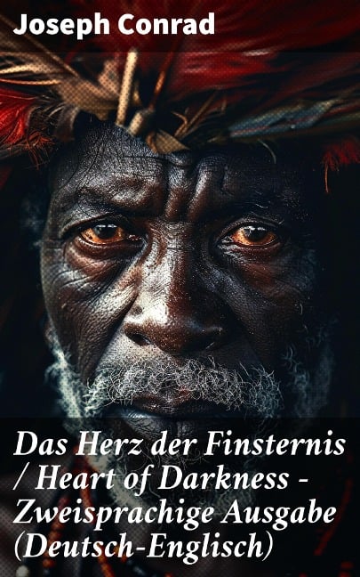 Das Herz der Finsternis / Heart of Darkness - Zweisprachige Ausgabe (Deutsch-Englisch) - Joseph Conrad