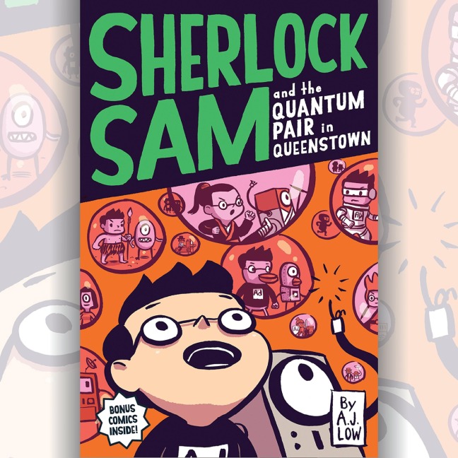Sherlock Sam and the Quantum Pair in Queenstown - A. J. Low