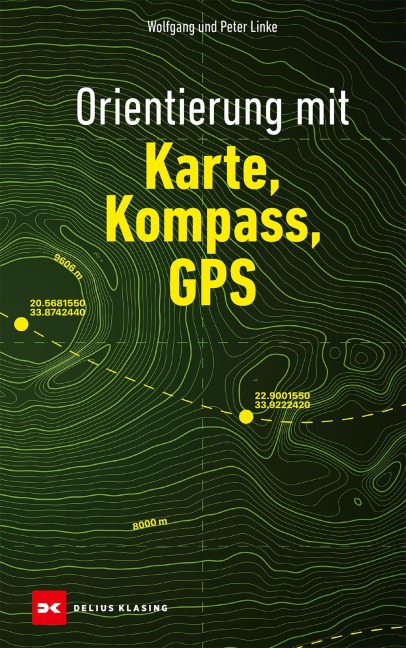 Orientierung mit Karte, Kompass, GPS - Wolfgang Linke, Peter Linke
