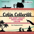 Cover-Bild zum Titel 'Ein Kopf macht noch keine Leiche' von 'Colin Cotterill'