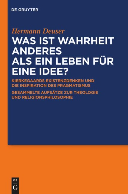Was ist Wahrheit anderes als ein Leben für eine Idee? - Hermann Deuser