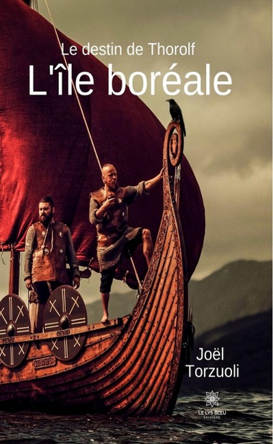 Le destin de Thorolf - Tome 2 - Joël Torzuoli