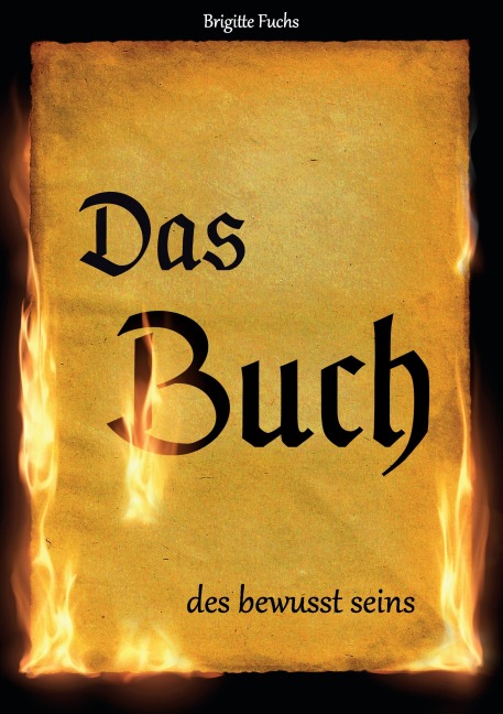Das Buch des bewusst seins - Brigitte Fuchs