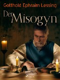 Cover-Bild zum Titel 'Der Misogyn' von 'Gotthold Ephraim Lessing'