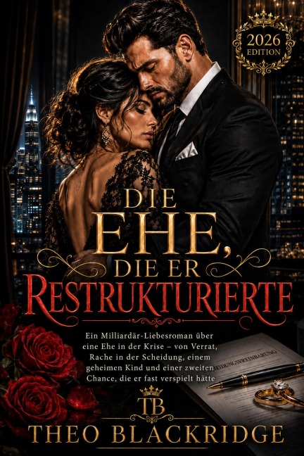 Die Ehe, Die Er Restrukturierte - Theo Blackridge