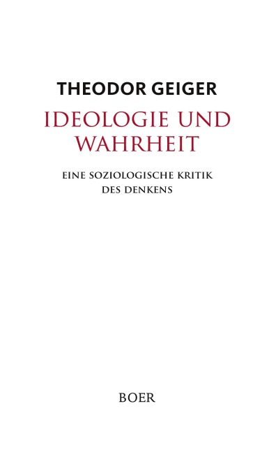 Ideologie und Wahrheit - Theodor Geiger