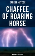 Cover-Bild zum Titel 'Chaffee of Roaring Horse (Musaicum Vintage Western)' von 'Ernest Haycox'