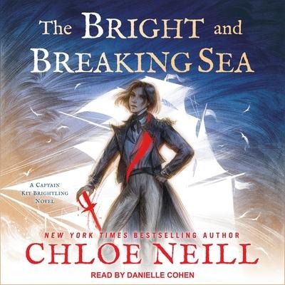 The Bright and Breaking Sea - Chloe Neill