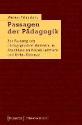 Cover-Bild zum Titel 'Passagen der Pädagogik' von 'Werner Friedrichs'