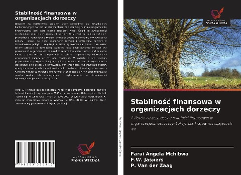 Stabilno¿¿ finansowa w organizacjach dorzeczy - Farai Angela Mchibwa, F. W. Jaspers, P. van der Zaag