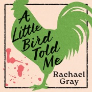 Cover-Bild zum Titel 'A Little Bird Told Me' von 'Rachael Gray'