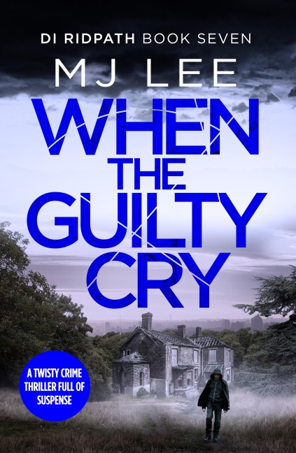 When the Guilty Cry - M J Lee