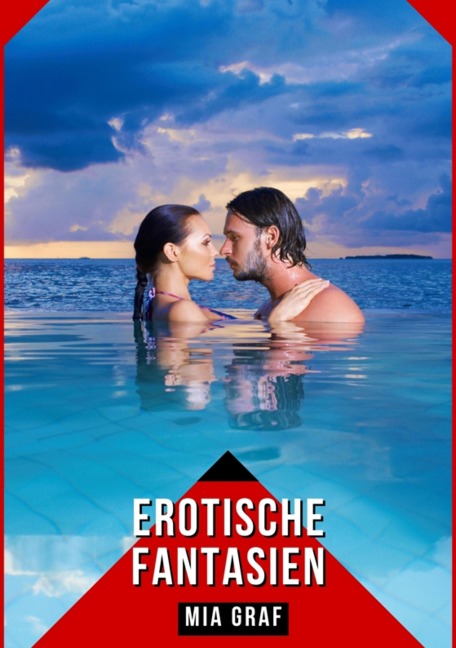 Erotische Fantasien - Mia Graf