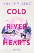 Cover-Bild zum Titel 'Cold River Hearts' von 'Mimi Kylling'