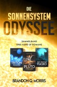 Cover-Bild zum Titel 'Die Sonnensystem Odyssee Das Triton-Desaster - Das Pluto-Debakel - Das Uranus-Fiasko' von 'Brandon Q. Morris'