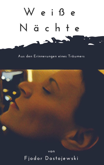 Weiße Nächte - Fjodor Dostojewski