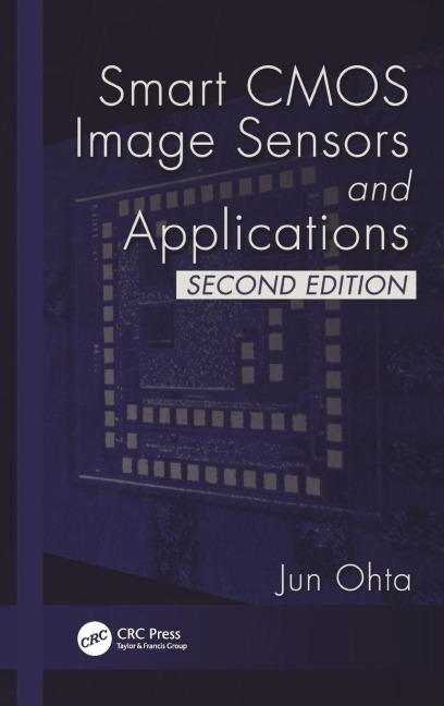 Smart CMOS Image Sensors and Applications - Jun Ohta