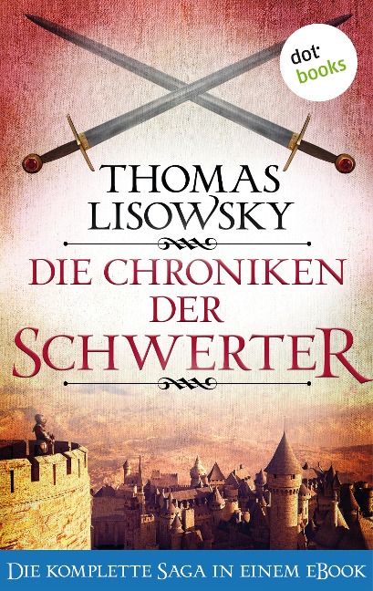Die Chroniken der Schwerter - Thomas Lisowsky