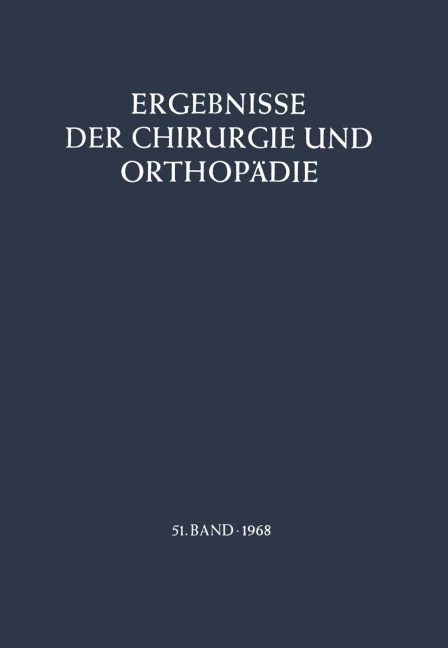 Ergebnisse der Chirurgie und Orthopädie - B. Löhr, Å. Senning, A. N. Witt